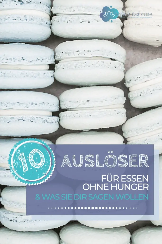 10 Auslöser für Essen ohne Hunger - und was sie Dir sagen wollen - Beitragsbild 8