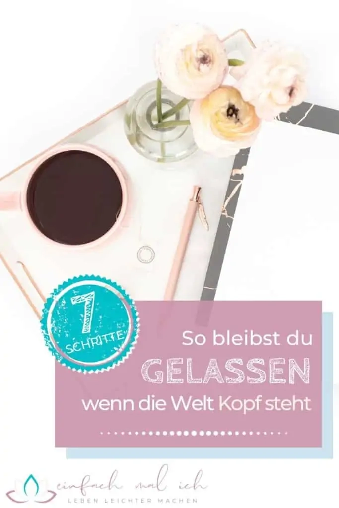 Gelassenheit, wenn die Welt Kopf steht - in 7 Schritten - Beitragsbild 9