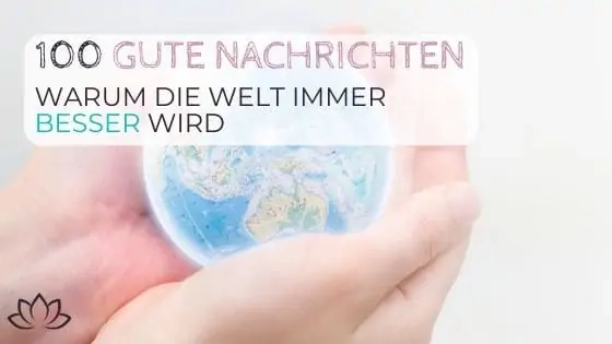 100 Gute Nachrichten - Warum die Welt heute schöner ist als vor 100 Jahren - Beitragsbild 3